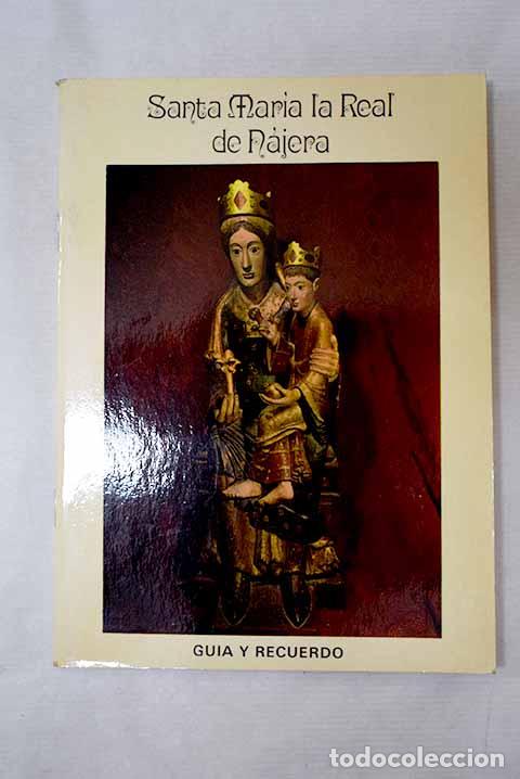 Libros: Santa Mar&iacute;a la Real de N&aacute;jera: gu&iacute;a y recuerdo