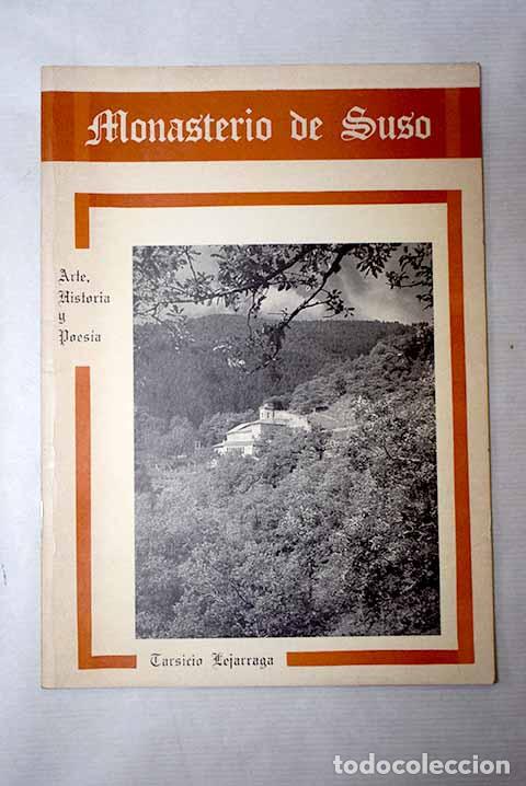 Libros: Monasterio de Suso: arte, historia y poes&iacute;a.- Lejarraga, Tarsicio