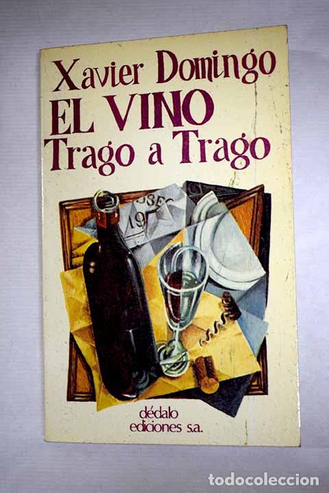 Livros em segunda m&atilde;o: El vino trago a trago.- Domingo, Xavier