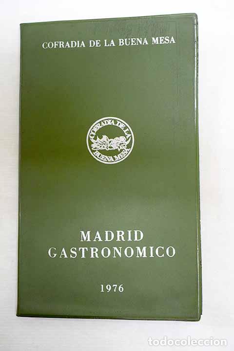 Livros em segunda m&atilde;o: Madrid gastron&oacute;mico, 1976.- Cofrad&iacute;a de la Buena Mesa