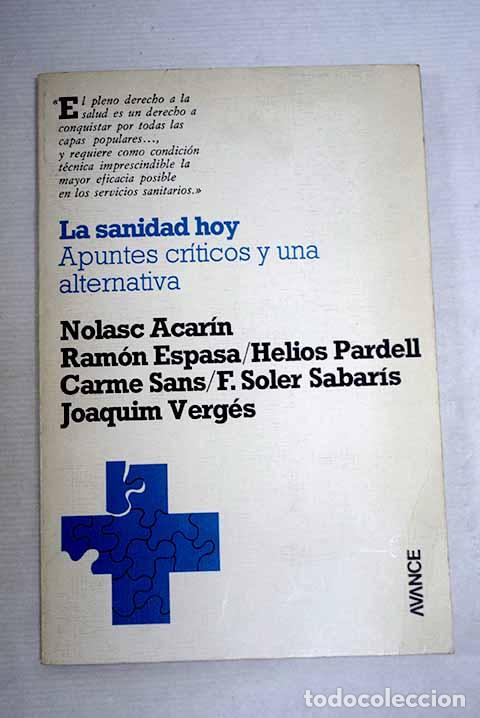 Libri di seconda mano: La sanidad hoy: apuntes cr&iacute;ticos y una alternativa