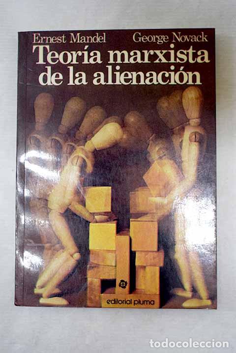 Libri di seconda mano: Teor&iacute;a marxista de la alienaci&oacute;n.- Mandel, Ernest; Novack, George