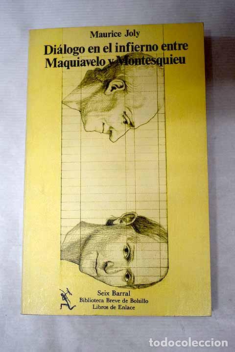 Libros: Di&aacute;logo en el infierno entre Maquiavelo y Montesquieu.- Joly, Maurice