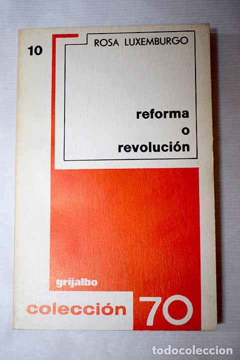 Libros: Reforma o revoluci&oacute;n.- Luxemburgo, Rosa