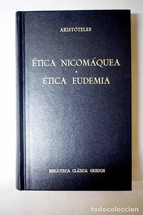 Libros: &Eacute;tica nicom&aacute;quea ; &Eacute;tica eudemia.- Arist&oacute;teles - Foto 1