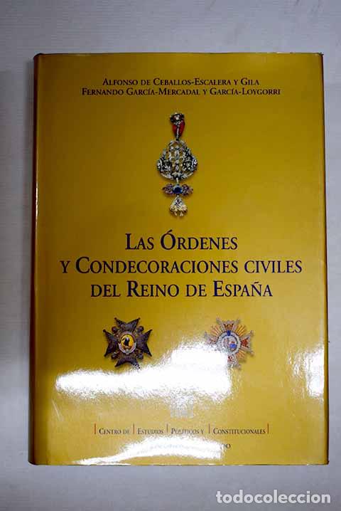 Libros: Las &oacute;rdenes y condecoraciones civiles del Reino de Espa&ntilde;a.- Ceballos-Escalera y Gila, Alfonso
