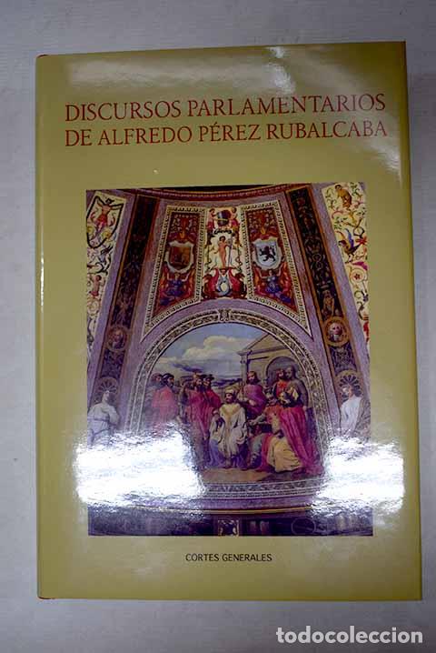 Libros: Discursos Parlamentarios de Alfredo P&eacute;rez Rubalcaba - Foto 1
