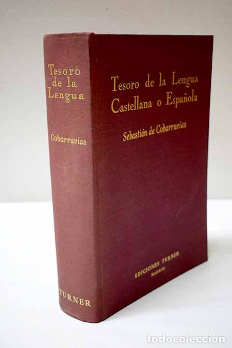 Libros: Tesoro de la lengua castellana o espa&ntilde;ola.- Covarrubias Orozco, Sebasti&aacute;n de
