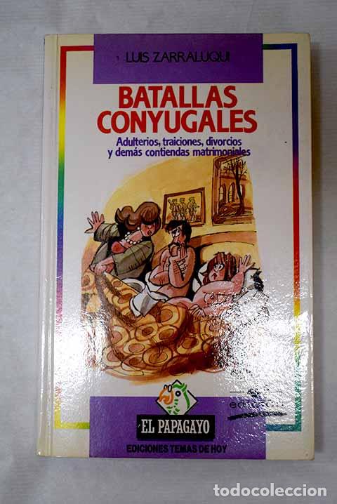 books: Batallas conyugales: adulterios, traiciones, divorcios y dem&aacute;s contiendas matrimoniales