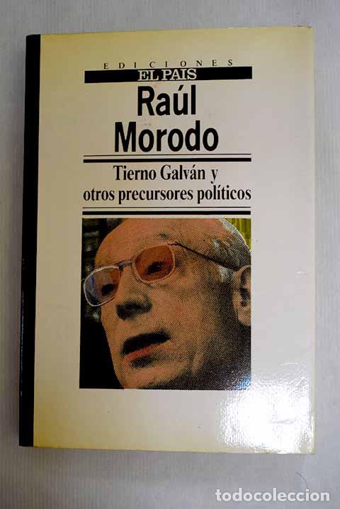 books: Tierno Galv&aacute;n y otros precursores pol&iacute;ticos.- Morodo, Ra&uacute;l