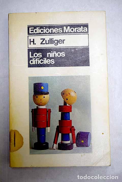 books: Los ni&ntilde;os dif&iacute;ciles: Zulliger, Hans.- Zulliger, Hans