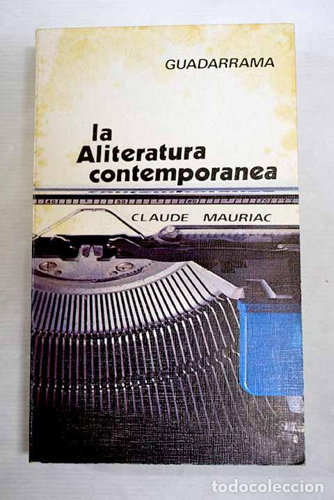 Libri di seconda mano: La aliteratura contempor&aacute;nea.- Mauriac, Claude