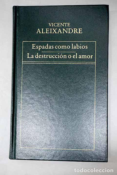Libros: Espadas como labios ; La destrucci&oacute;n o el amor.- Aleixandre, Vicente - Foto 1