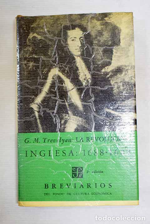 Libros: La revoluci&oacute;n inglesa, 1688-1689.- Trevelyan, G. M.