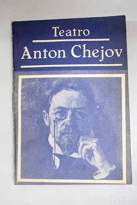 Libros: Teatro:: La gaviota ; El t&iacute;o Vania ; Las tres hermanas ; El jard&iacute;n de los cerezos.- Chejov, Anton