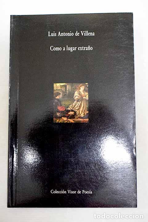 Libros: Como a lugar extrano: (1985-1989).- Villena, Luis Antonio de
