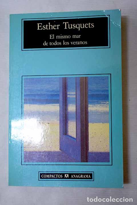 Libros: El mismo mar de todos los veranos.- Tusquets, Esther