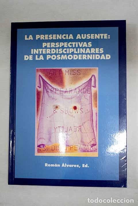 Livros em segunda m&atilde;o: La presencia ausente: perspectivas interdisciplinares de la posmodernidad