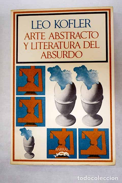 Libros: Arte abstracto y literatura del absurdo.- Kofler, Leo
