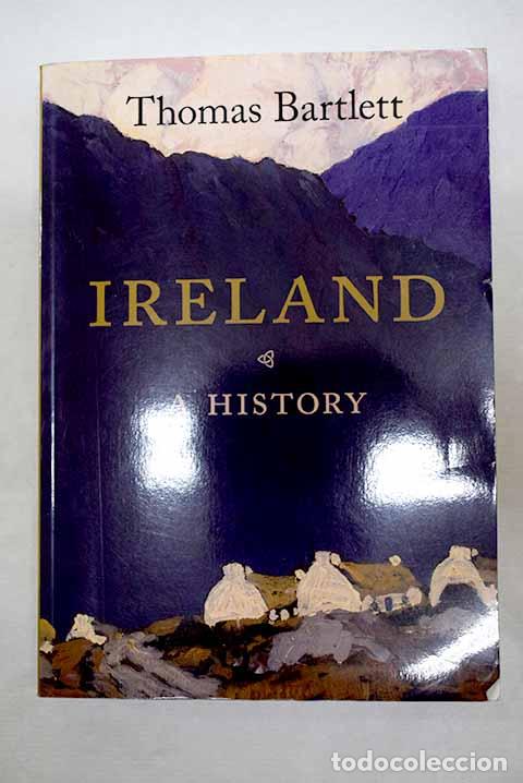 Libros: Ireland: a history: Bartlett, Thomas.- Bartlett, Thomas