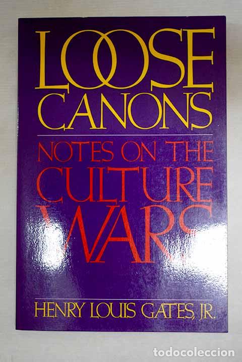 Libros: Loose Canons: notes on the culture wars.- Gates Jr., Henry Louis