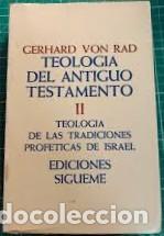 Libros: Teolog&iacute;a del Antiguo Testamento II: Teolog&iacute;a de las tradiciones prof&eacute;ticas de Israel.