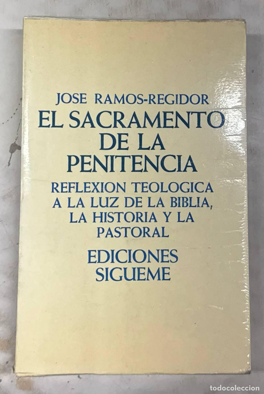 Libros: El sacramento de la penitencia reflexion teologica a la luz de la Biblia, la historia y la pastoral