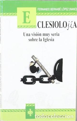 Libros: Eclesioloj&iacute;a Una visi&oacute;n muy seria sobre la iglesia