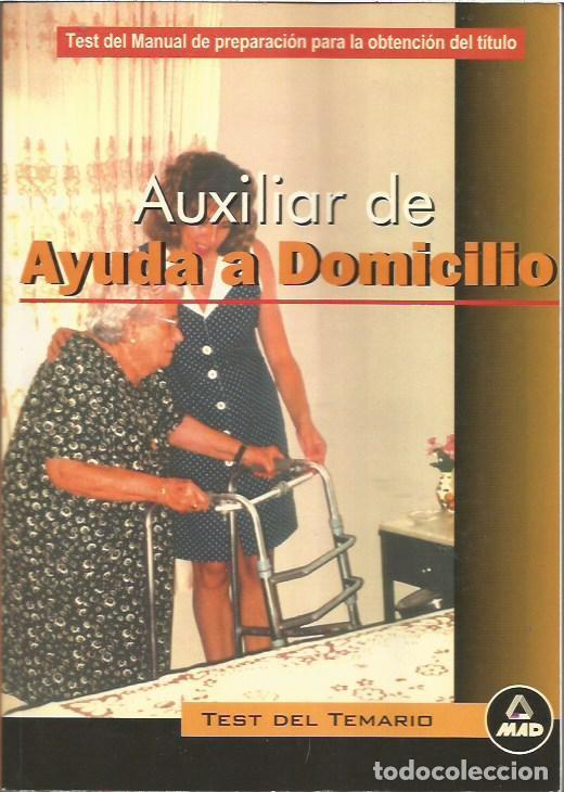 Libros: AUXILIAR DE AYUDA A DOMICILIO TEST DEL TEMARIO MAD