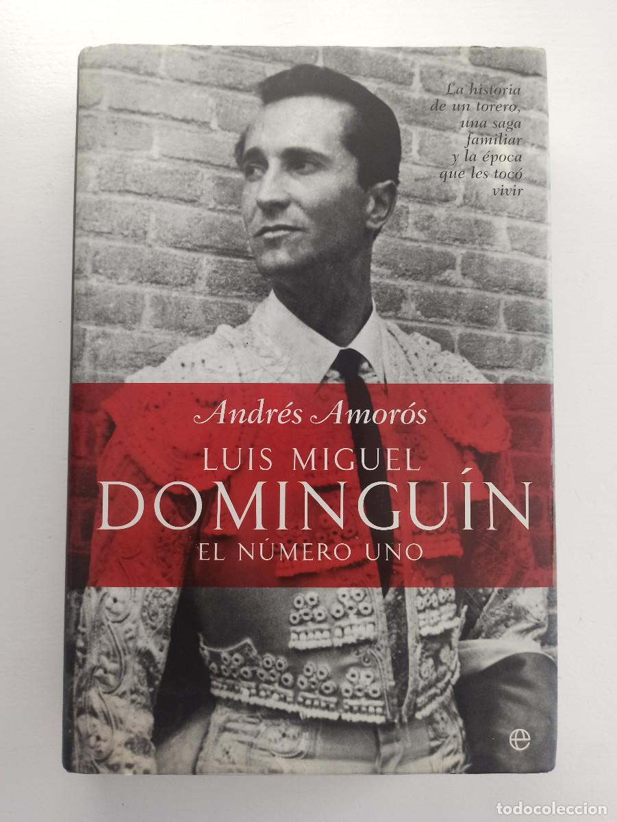 Libros: Luis Miguel Domingu&iacute;n. El n&uacute;mero uno - Andr&eacute;s Amor&oacute;s