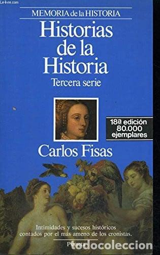 Libros: Historias de la Historia Tercera Serie - Carlos Fisas