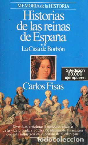 Libros: Historias de las reinas de Espa&ntilde;a - Carlos Fisas