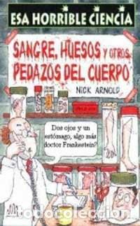 Libros: Huesos, Sangre y Otros Pedazos del Cuerpo - Lectorum Publications; Nick Arnold