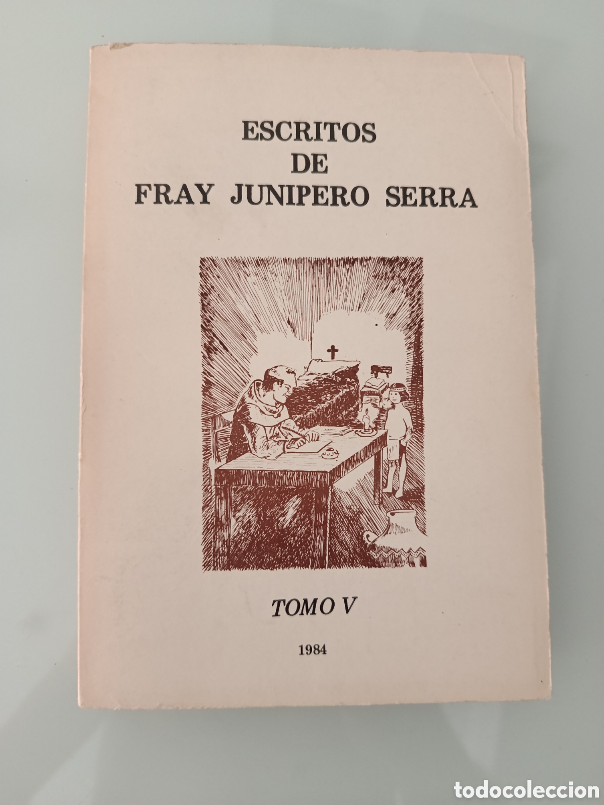 Libros: ESCRITOS DE FRAY JUN&Iacute;PERO SERRA TOMO V