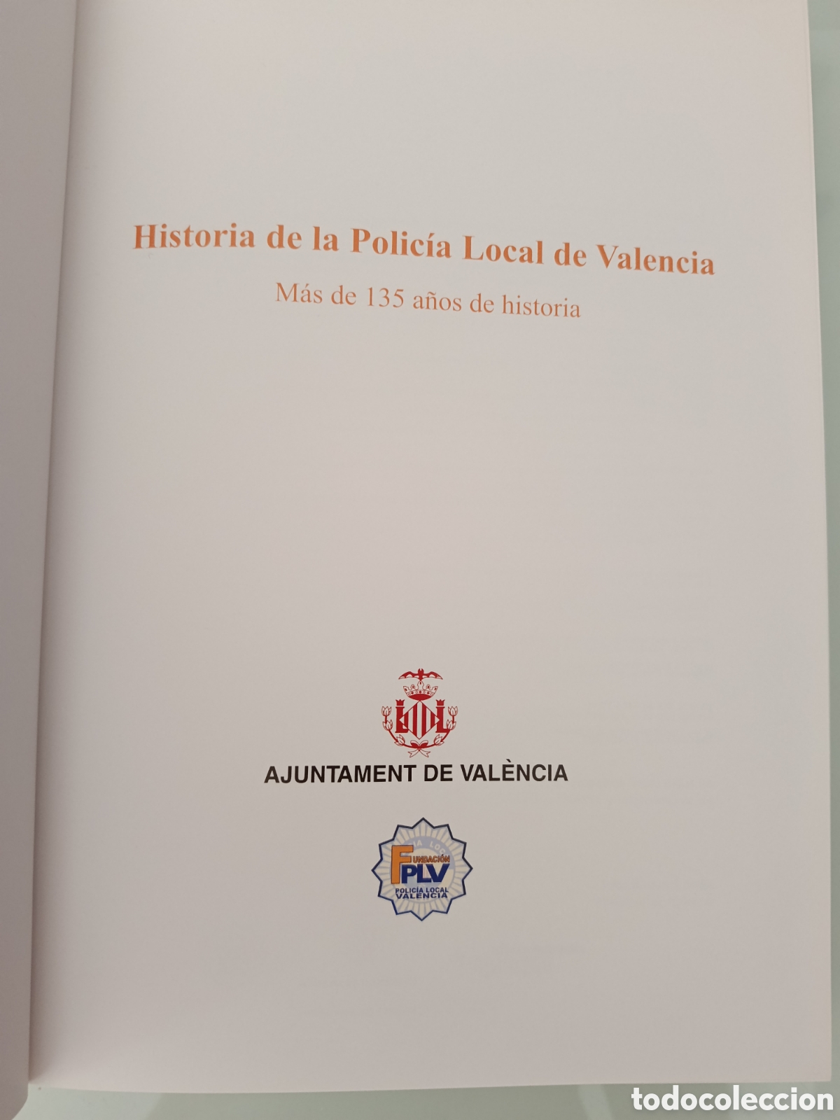 Libros: HISTORIA DE LA POLIC&Iacute;A LOCAL DE VALENCIA - Foto 3