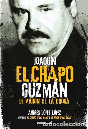 Libros: Joaqu&iacute;n El Chapo Guzm&aacute;n: El Var&oacute;n de la droga