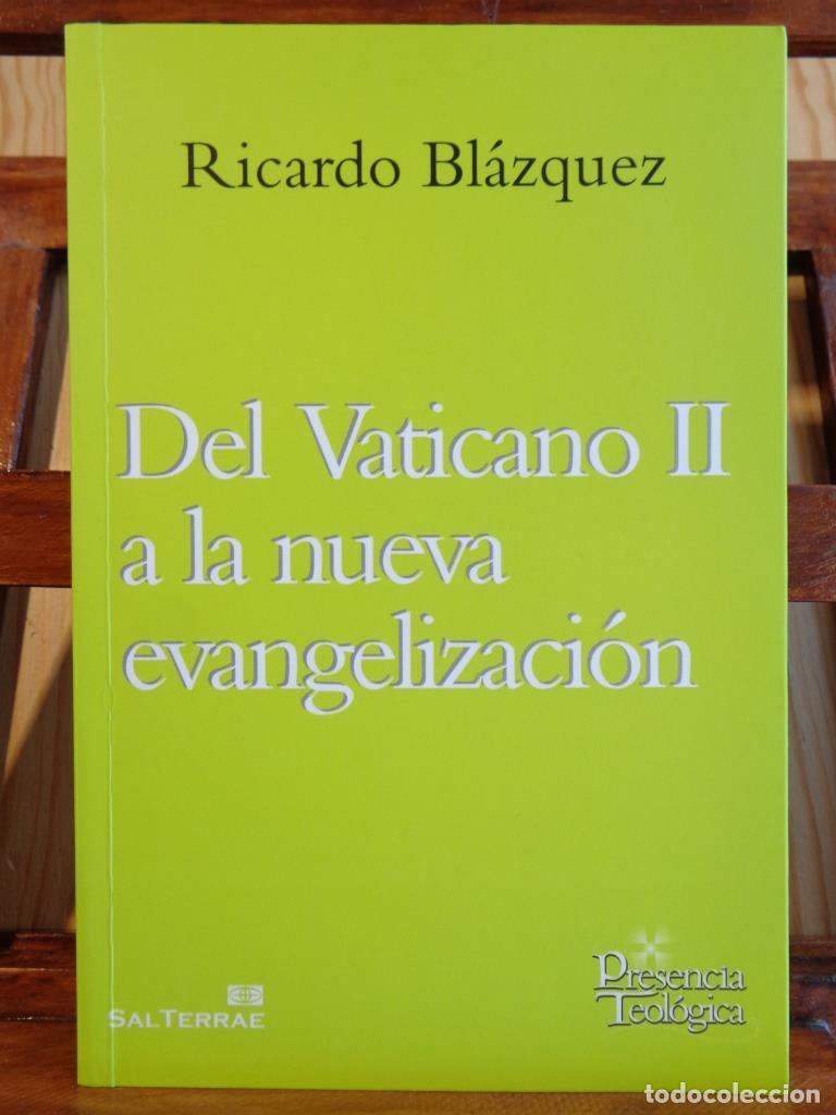 Libri di seconda mano: DEL VATICANO II A LA NUEVA EVANGELIZACI&Oacute;N - RICARDO BL&Aacute;ZQUEZ