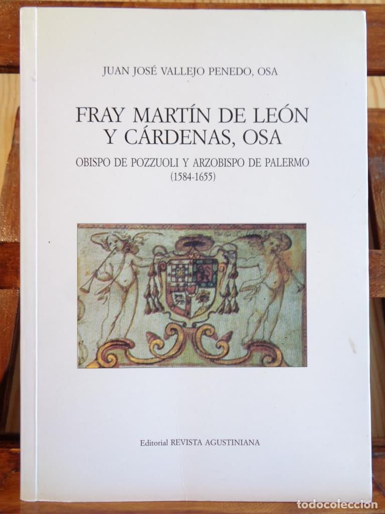 Libri di seconda mano: FRAY MART&Iacute;N DE LE&Oacute;N Y C&Aacute;RDENAS, OSA. Obispo de Pozzuoli y Arzobispo de Palermo (1584-1655). - JUAN J