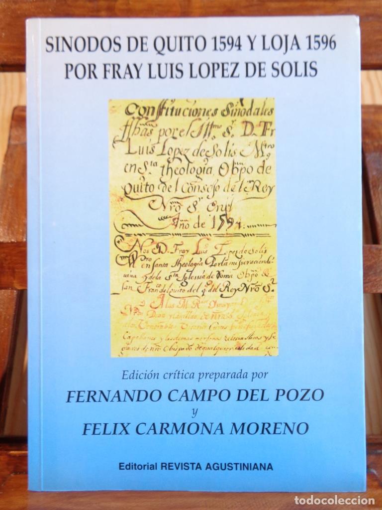 Libri di seconda mano: S&Iacute;NODOS DE QUITO 1594 Y LOJA 1596 POR FRAY LUIS L&Oacute;PEZ DE SOL&Iacute;S - FERNANDO CAMPO DEL POZO / F&Eacute;LIX CAR