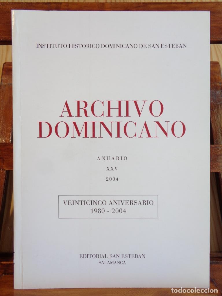 Libros: ARCHIVO DOMINICANO. Anuario XXV. 2004. Veinticinco Aniversario 1980 - 2004. - INSTITUTO HIST&Oacute;RICO DO