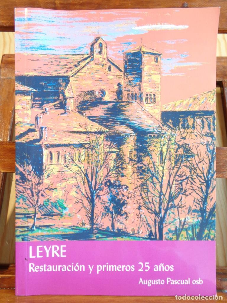 Libros: LEYRE. Restauraci&oacute;n y primeros 25 a&ntilde;os. - AUGUSTO PASCUAL osb.