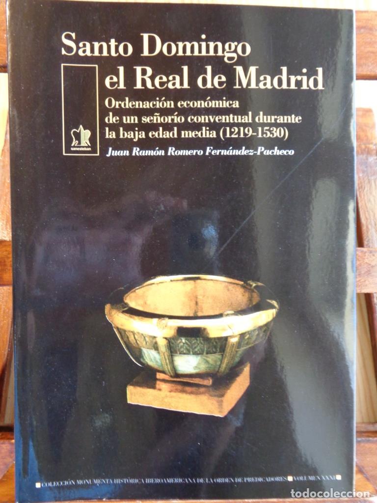 Libros: SANTO DOMINGO EL REAL DE MADRID. Ordenaci&oacute;n econ&oacute;mica de un se&ntilde;or&iacute;o conventual durante la baja edad