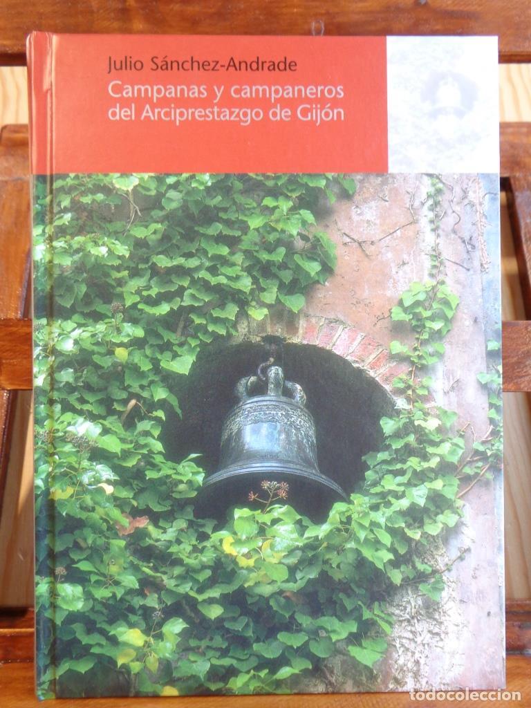 Libros: CAMPANAS Y CAMPANEROS DEL ARCIPRESTAZGO DE GIJ&Oacute;N - JULIO S&Aacute;NCHEZ-ANDRADE