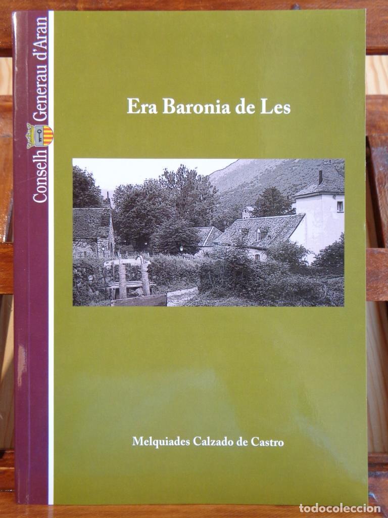 Libros: ERA BARONIA DE LES (Edici&oacute;n en aran&eacute;s). Dedicatoria Aut&oacute;grafa. - MELQUIADES CALZADO DE CASTRO