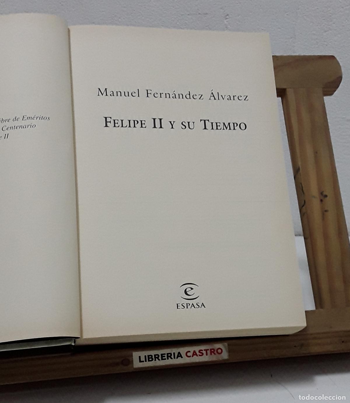 Libros: Felipe II y su tiempo - Manuel Fern&aacute;ndez &Aacute;lvarez. - Foto 2