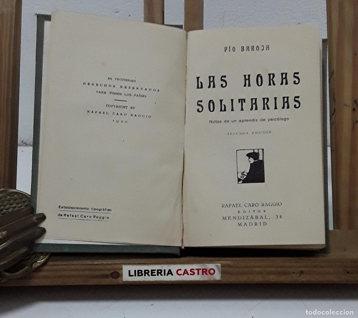 Libros: La horas solitarias. Notas de un aprendiz de psic&oacute;logo - P&iacute;o Baroja.