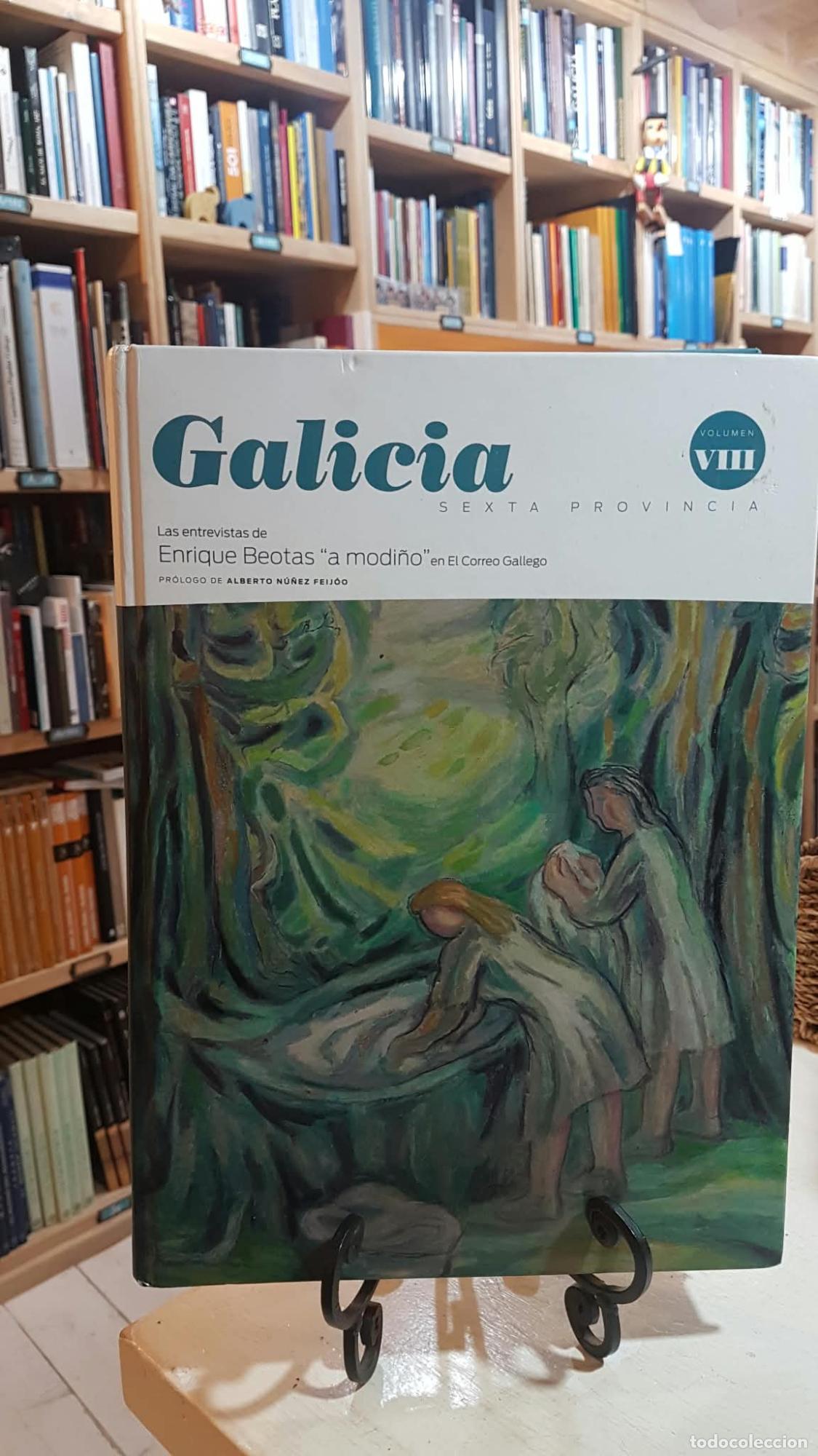 Libros: Galicia sexta provincia 2011 - Enrique Beotas