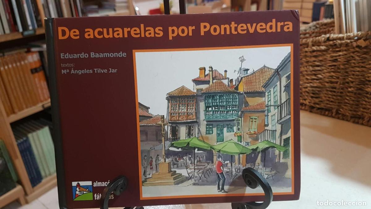 Libros: De acuarelas por Pontevedra - Eduardo P&eacute;rez Baamonde