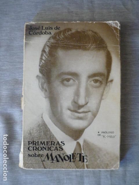 Libros: PRIMERAS CRONICAS SOBRE MANOLETE JOSE LUIS DE CORDOBA 1972
