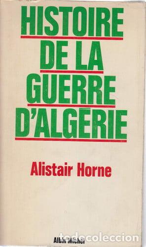 Libros: Histoire de la guerre d'Alg&eacute;rie - Alistair Horne